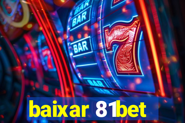 baixar 81bet